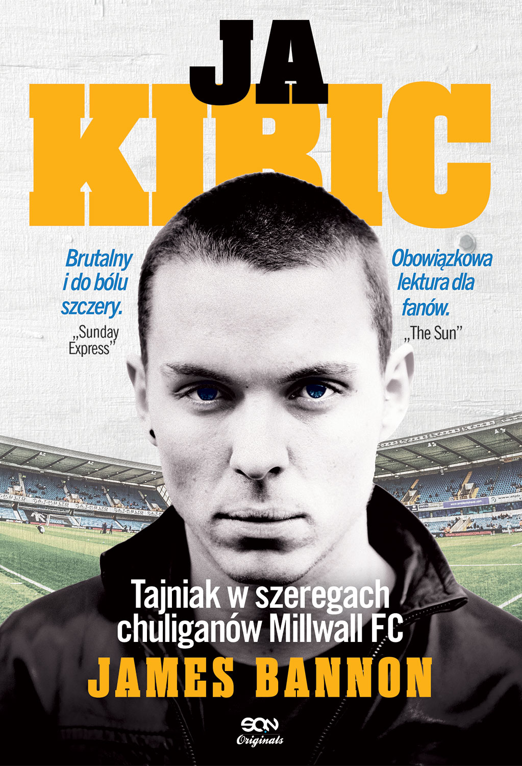 Okładka książki Ja, kibic. Tajniak w szeregach chuliganów Millwall FC