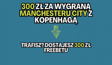 300 ZŁ ZA WYGRANĄ MANCHESTERU CITY W LIDZE MISTRZÓW!