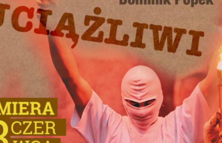 Uciążliwi. Przeczytaj fragment książki Dominika Popka